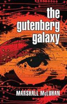 The Gutenberg galaxy : the making of typographic man
