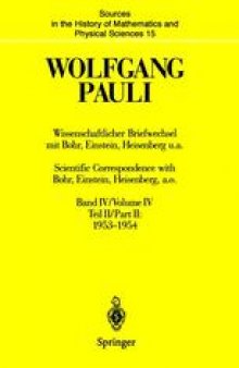 Wolfgang Pauli: Wissenschaftlicher Briefwechsel mit Bohr, Einstein, Heisenberg u.a. Band IV, Teil II: 1953–1954