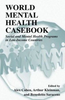 World Mental Health Casebook: Social and Mental Programs in Low-Income Countries