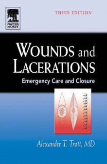Wounds and Lacerations: Emergency Care and Closure 3rd Edition
