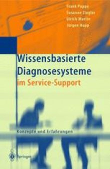 Wissensbasierte Diagnosesysteme im Service-Support: Konzepte und Erfahrungen