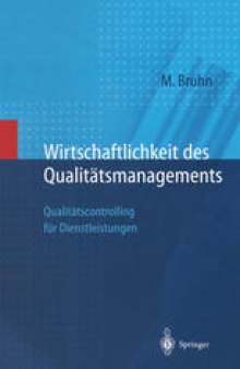 Wirtschaftlichkeit des Qualitätsmanagements: Qualitätscontrolling für Dienstleistungen