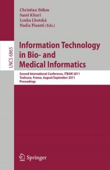 Information Technology in Bio- and Medical Informatics: Second International Conference, ITBAM 2011, Toulouse, France, August 31 - September 1, 2011. Proceedings
