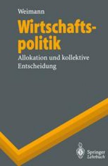 Wirtschaftspolitik: Allokation und kollektive Entscheidung