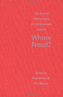 Whose Freud?: The Place of Psychoanalysis in Contemporary Culture