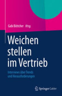 Weichen stellen im Vertrieb: Interviews über Trends und Herausforderungen