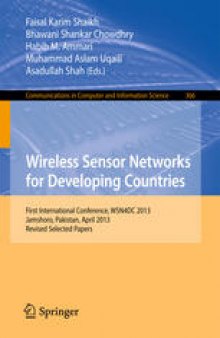 Wireless Sensor Networks for Developing Countries: First International Conference, WSN4DC, Jamshoro, Pakistan, April 24-26, 2013, Revised Selected Papers