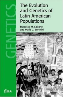 The  evolution and genetics of Latin American populations