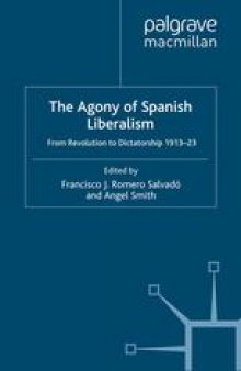 The Agony of Spanish Liberalism: From Revolution to Dictatorship 1913–23