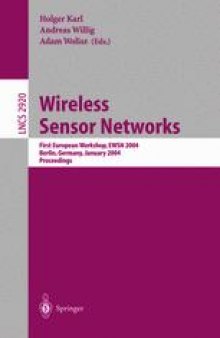 Wireless Sensor Networks: First EuropeanWorkshop, EWSN 2004, Berlin, Germany, January 19-21, 2004. Proceedings