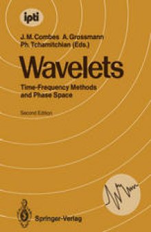 Wavelets: Time-Frequency Methods and Phase Space Proceedings of the International Conference, Marseille, France, December 14–18, 1987