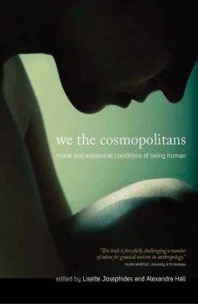 We the Cosmopolitans: Moral and Existential Conditions of Being Human