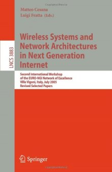 Wireless Systems and Network Architectures in Next Generation Internet: Second International Workshop of the EURO-NGI Network of Excellence, Villa Vigoni, Italy, July 13-15, 2005, Revised Selected Papers