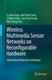 Wireless Multimedia Sensor Networks on Reconfigurable Hardware: Information Reduction Techniques