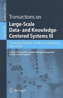 Transactions on Large-Scale Data- and Knowledge-Centered Systems III: Special Issue on Data and Knowledge Management in Grid and P2P Systems