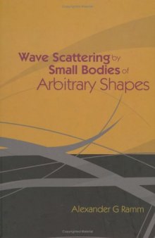 Wave Scattering by Small Bodies of Arbitrary Shapes