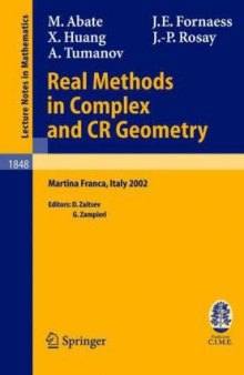 Real Methods in Complex and CR Geometry: Lectures given at the C.I.M.E. Summer School held in Martina Franca, Italy, June 30 - July 6, 2002