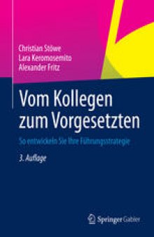 Vom Kollegen zum Vorgesetzten: So entwickeln Sie Ihre Führungsstrategie