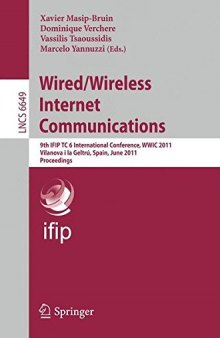 Wired/Wireless Internet Communications: 9th IFIP TC 6 International Conference, WWIC 2011, Vilanova i la Geltrú, Spain, June 15-17, 2011. Proceedings