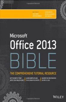 Office 2013 Bible: The Comprehensive Tutorial Resource