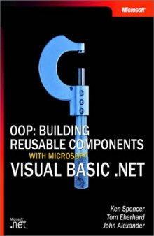 Oop: Building Reusable Components with Microsoft Visual Basic .Net (Visual Basic.Net)