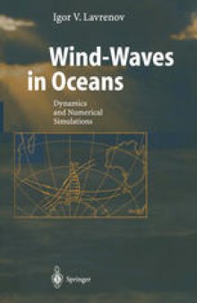 Wind-Waves in Oceans: Dynamics and Numerical Simulations