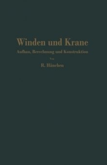 Winden und Krane: Aufbau, Berechnung und Konstruktion. Für Studierende und Ingenieure