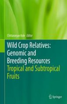 Wild Crop Relatives: Genomic and Breeding Resources: Tropical and Subtropical Fruits