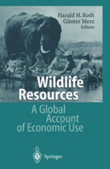 Wildlife Resources: A Global Account of Economic Use