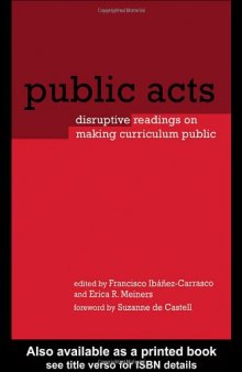 Public Acts: Disruptive Readings on Making Curriculum Public