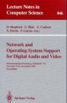 Network and Operating System Support for Digital Audio and Video: 4th International Workshop, NOSSDAV '93 Lancaster, U.K., November 3–5, 1993 Proceedings