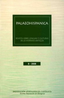 PALAEOHISPÁNICA: revista sobre lenguas y culturas de Hispania Antigua  issue 8