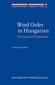 Word Order in Hungarian: The syntax of Ā-positions