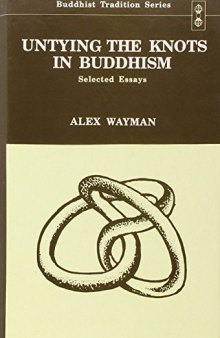 Untying the knots in Buddhism : selected essays