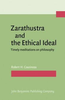 Zarathustra and the Ethical Ideal: Timely meditations on philosophy