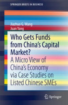 Who Gets Funds from China’s Capital Market?: A Micro View of China’s Economy via Case Studies on Listed Chinese SMEs