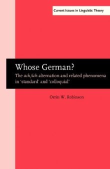 Whose German?: The ach/ich Alternation and Related Phenomena in ‘Standard’ and ‘Colloquial’