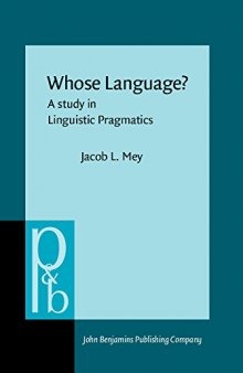 Whose Language?: A Study in the Linguistic Pragmatics