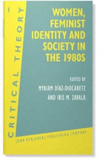 Women, Feminist Identity and Society in the 1980s: Selected Papers