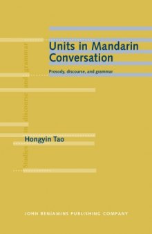 Units in Mandarin Conversation: Prosody, discourse, and grammar