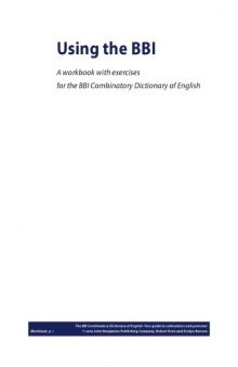 Using the BBI: A workbook with exercises for the BBI Combinatory Dictionary of English