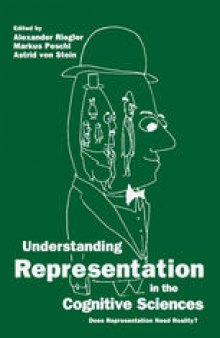 Understanding Representation in the Cognitive Sciences: Does Representation Need Reality?
