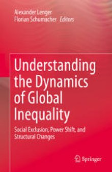 Understanding the Dynamics of Global Inequality: Social Exclusion, Power Shift, and Structural Changes