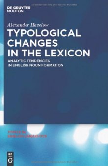 Typological Changes in the Lexicon: Analytic Tendencies in English Noun Formation