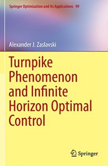 Turnpike phenomenon and infinite horizon optimal control