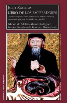 Libro de Los Emperadores: Version Aragonesa del Compendio de Historia Universal Patrocinada Por Juan Fernandez de Heredia  