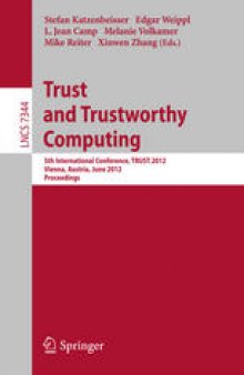 Trust and Trustworthy Computing: 5th International Conference, TRUST 2012, Vienna, Austria, June 13-15, 2012. Proceedings