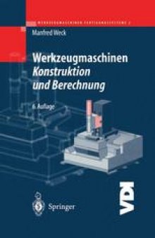 Werkzeugmaschinen Fertigungssysteme 2: Konstruktion und Berechnung