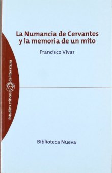 La Numancia de Cervantes y la memoria de un mito  