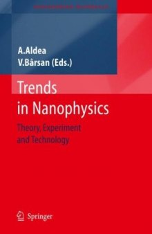 Trends in Nanophysics: Theory, Experiment and Technology 